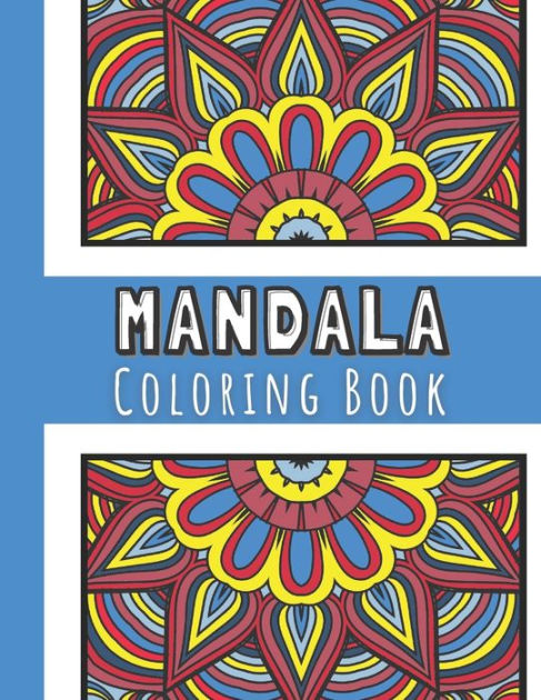 Mandala Coloring Books For Boys: Coloring Book For Teens - Beautiful 