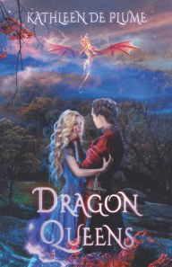 Title: Dragon Queens: A Lesbian Romance Novel, Author: Kathleen de Plume