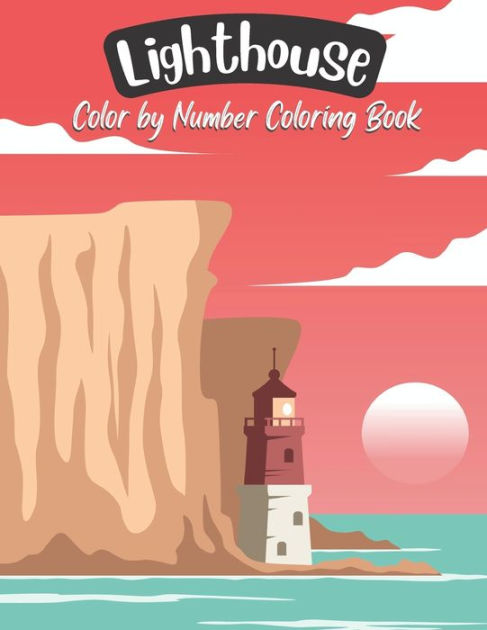 Lighthouse Color By Number Coloring Book: Adult Coloring Book With 30 