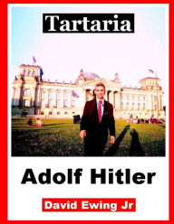 Title: Tartaria - Adolf Hitler: (nicht in Farbe), Author: David Ewing Jr