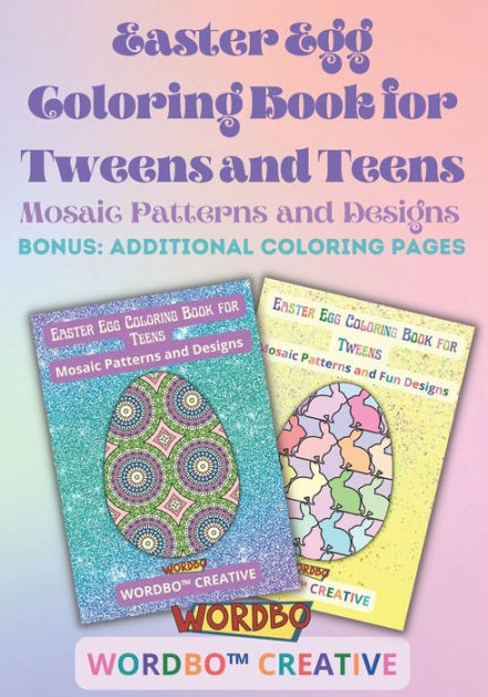 Easter Egg Coloring Book for Tweens and Teens: Mosaic Patterns and