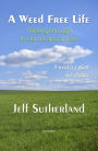 A Weed Free Life: Thinking through the landscape process