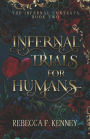 Infernal Trials for Humans: A Demon Romance (Season 2 of the Kindle Vella serial)