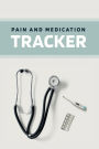 Pain and Medication Tracker: For People with Chronic Pain