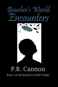 Title: Boucher's World: Encounters, Author: P.B. Cannon