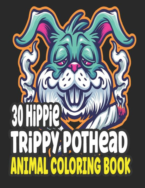 The Trippy Hippie Coloring Book - The Stress Relieving Coloring