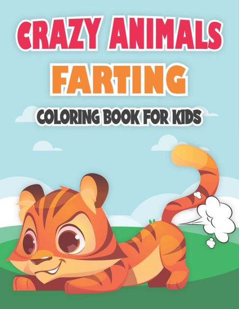 10 Farting Animal Coloring Book: A Hilarious and Educational Adventure for Kids