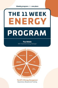 Title: The 11 Week Energy Program: 'How to deliver an effective energy assessment', Author: Paul Webb