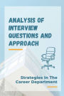Analysis Of Interview Questions And Approach: Strategies In The Career Department: