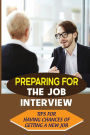 Preparing For The Job Interview: Tips For Having Chances Of Getting A New Job: