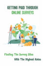 Getting Paid Through Online Surveys: Finding The Survey Sites With The Highest Rates: