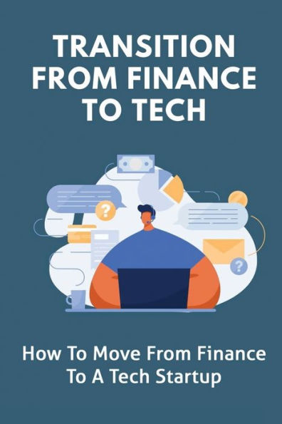 Transition From Finance To Tech: How To Move From Finance To A Tech Startup: