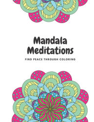 Title: Mandala Meditations, Author: Sylvia J Torres