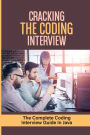Cracking The Coding Interview: The Complete Coding Interview Guide In Java: