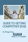 Guide To Getting Competitive Edge: Six Things Every Employer Wants In A Candidate: