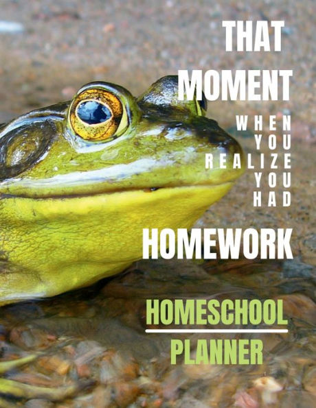 Homeschool Planner for Frog Lovers: Cool Froglet Assignment Notebook for Amphibia lovers