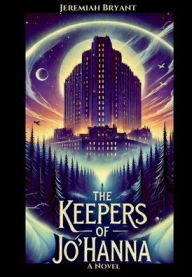 Title: The Keepers of Jo'Hanna, Author: JEREMIAH BRYANT