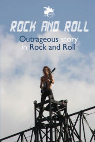 Title: Rock And Roll: Outrageous Story In Rock And Roll:, Author: Elwood Wemmer