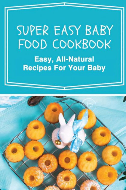 Super easy baby sales food