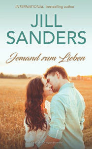 Title: Jemand zum Lieben, Author: Jill Sanders