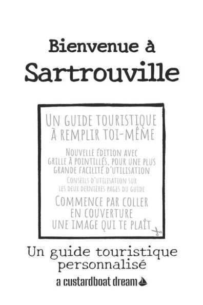 Bienvenue ï¿½ Sartrouville: Un guide touristique personnalisï¿½