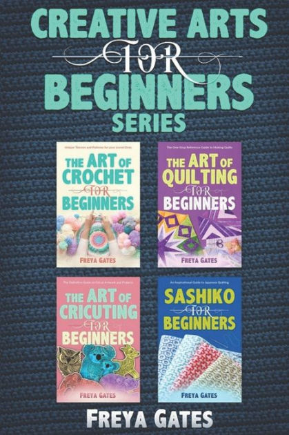 The Art of Crochet for Beginners: Unique Themes and Patterns for your Loved  Ones by Freya Gates