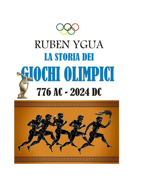 LA STORIA DEI GIOCHI OLIMPICI 776 ac 2020 dc by Ruben Ygua, Paperback