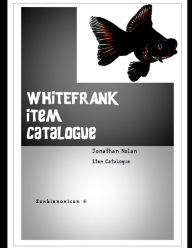 Title: WHITEFRANK Item Catalogue, Author: Jonathan Nolan