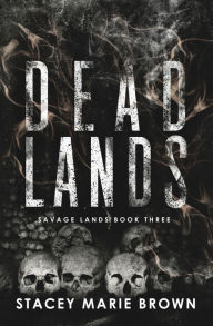 Title: Dead Lands, Author: Stacey Marie Brown