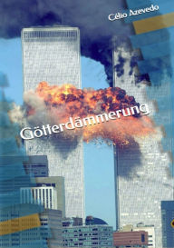 Title: Götterdämmerung, Author: Célio Azevedo