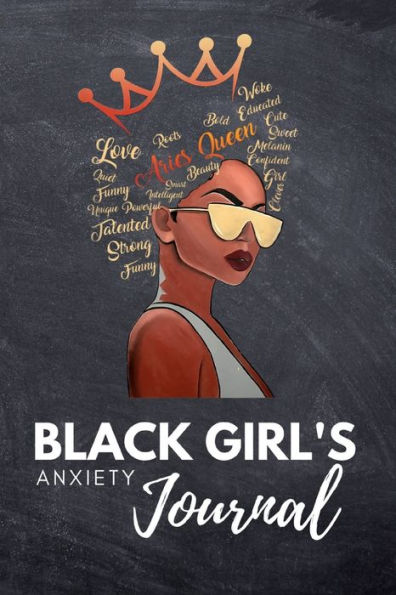 Black Girl's Anxiety Journal: 200 Pages to Take Control of Your Stress, Mood, and Daily Activities