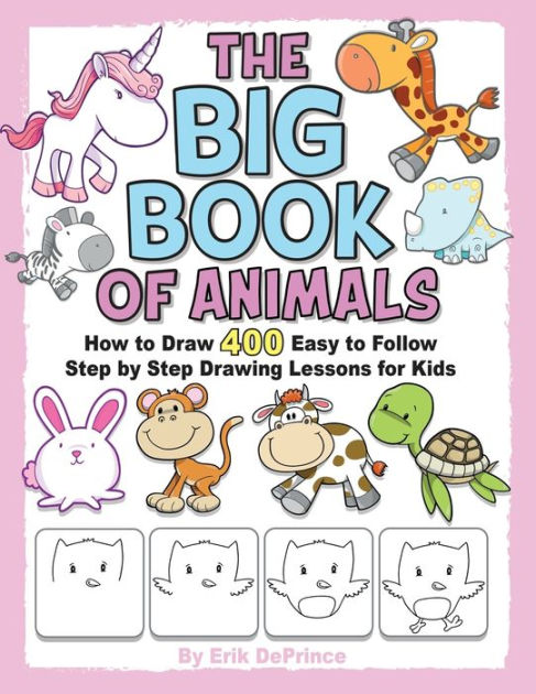 The Big Book of Faces: How to Draw 400 Easy to follow Step by Step Drawing  Lessons for Kids by Erik DePrince, Paperback