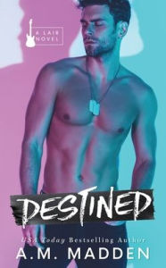 Title: Destined, A Lair Novel, Author: A. M. Madden