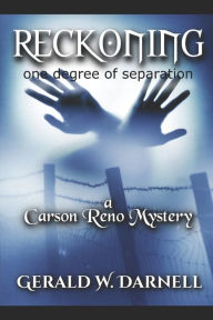 Title: Reckoning - One Degree of Separation: Carson Reno Mystery Series - Book 22, Author: Mary Ann Fisher