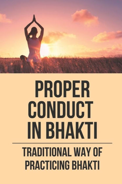 proper-conduct-in-bhakti-traditional-way-of-practicing-bhakti