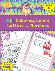 Title: ABC Coloring Learn Letters and Numbers Tracing - Magic Rainbow Unicorn Friends - Children Fun Activity Book: Happy Kids Calligraphy Preschool Workbook - Early Years PreK Kindergarten Alphabet Handwriting Practice with Coloring, Author: Creative School Supplies