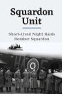 Squardon Unit: Short-Lived Night Raids Bomber Squardon: