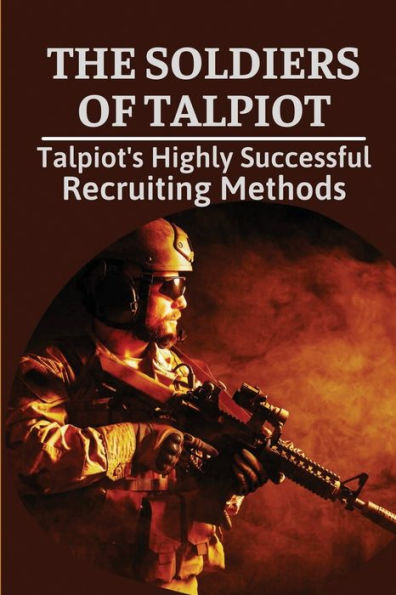 The Soldiers Of Talpiot: Talpiot's Highly Successful Recruiting Methods: