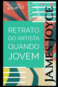 Title: Retrato do Artista Quando Jovem, Author: James Joyce