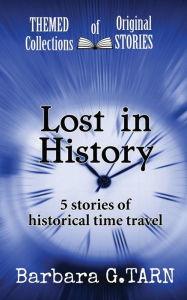 Title: Lost in History, Author: Barbara G.Tarn