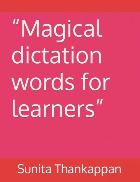 magical-dictation-words-for-learners-by-sunita-thankappan-paperback