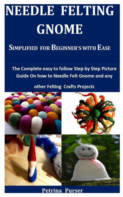 Needle felting: the ultimate guide, plus how to needle felt