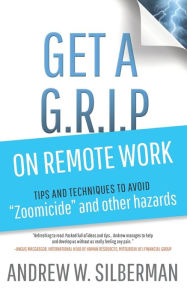 Title: Get a G.R.I.P. on Remote Work: Tips and Techniques to Avoid 