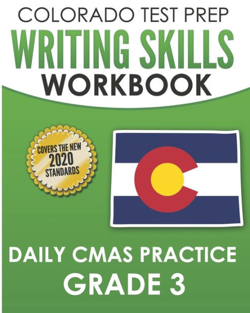 COLORADO TEST PREP Writing Skills Workbook Daily CMAS Practice Grade 3