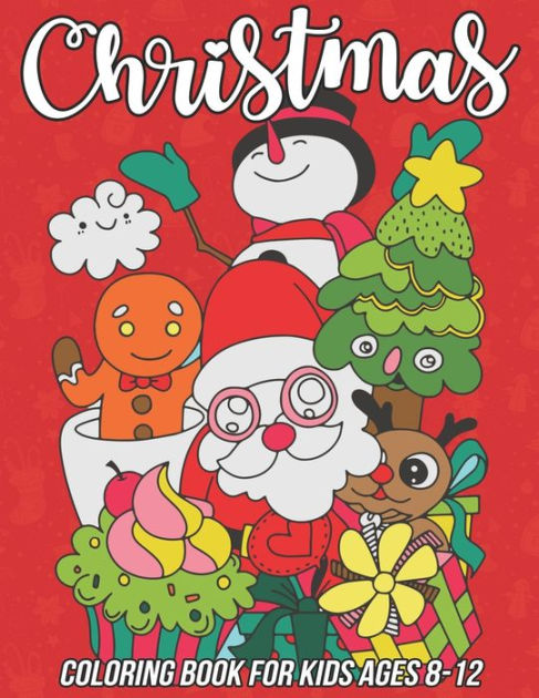 Barnes and Noble Christmas Coloring Book for Kids Ages 8-12: A