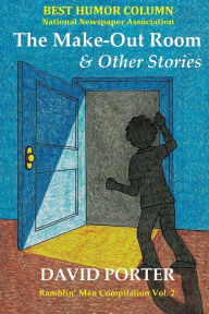 Title: The Make-Out Room: & Other Stories, Author: David Porter