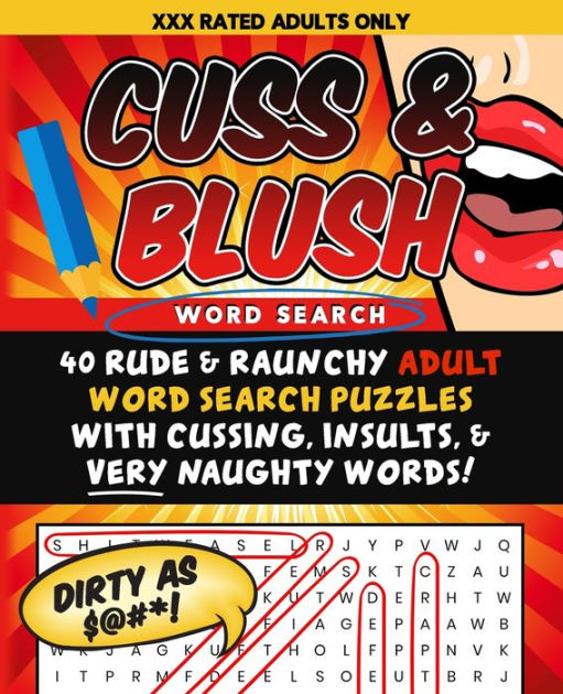 Cuss & Blush Word Search 40 Rude & Raunchy Adult Word Search Puzzles
