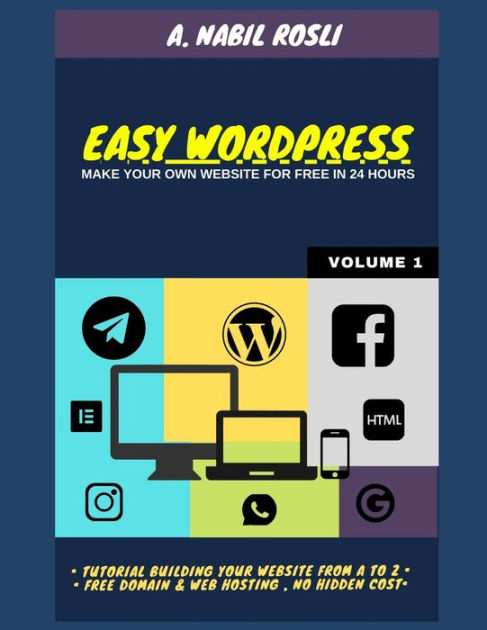 EASY WORDPRESS Build Your Own Website For Free In 24 Hours By A Nabil easy-wordpress-build-your-own-website-for-free-in-24-hours-by-a-nabil