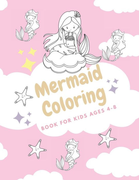mermaid coloring book for kids ages 4-8: Cute Coloring Pages for Girls and Kids  Ages 4-8 (Paperback)