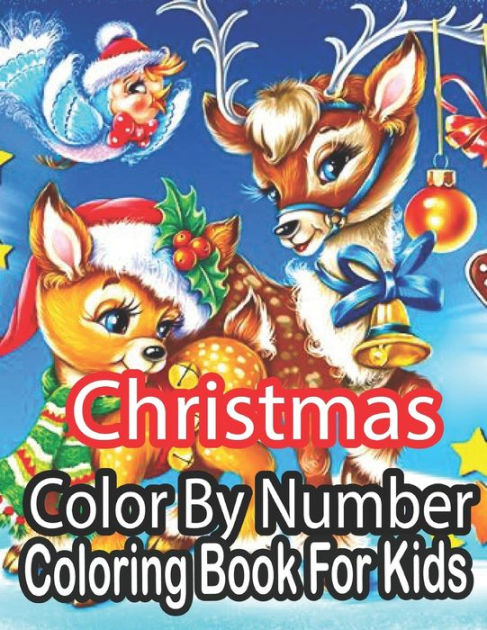 Barnes and Noble Color By Number Coloring Book For Kids: Coloring Activity  Book for Kids: A Jumbo Childrens Coloring Book with 50 Large Images (kids  coloring books ages 8-12)